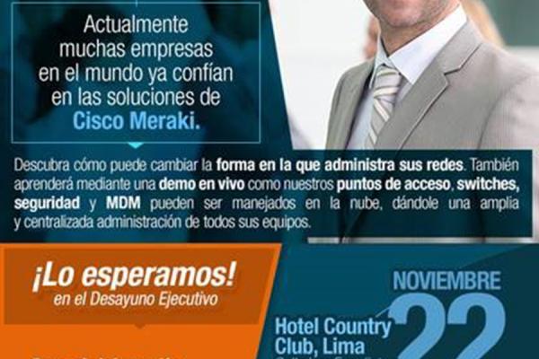 Evento: Desayuno Ejecutivo Cisco Meraki - Hotel Country Club - 22 de noviembre 8:30 am